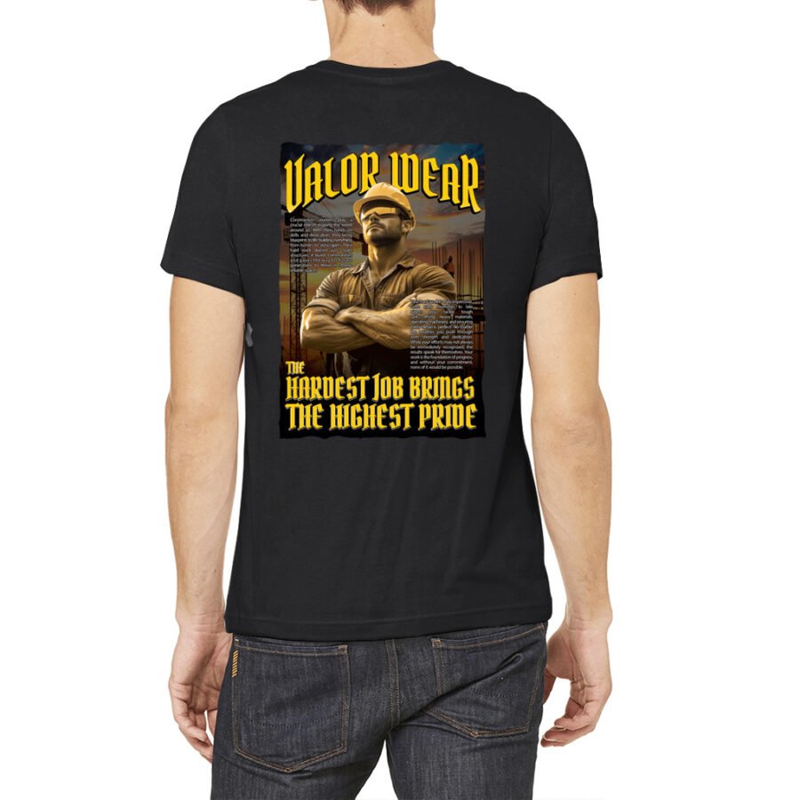 ValorWear "The Hardest Job Brings the Highest Pride" – Men’s Construction T-Shirt