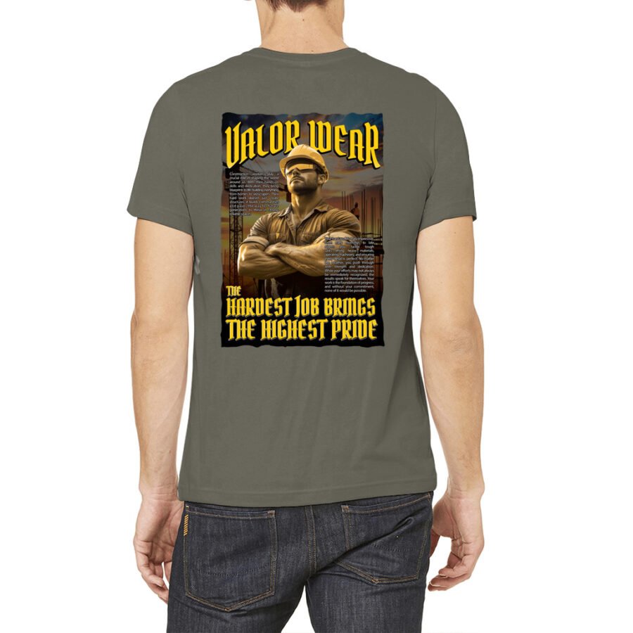 ValorWear “The Hardest Job Brings the Highest Pride” – Men’s Construction T-Shirt